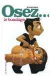 OSEZ... LE BONDAGE